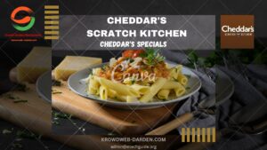 Cheddar's Restaurant | Cheddar's Scratch Kitchen | Cheddar's Kitchen | Cheddar's Menu